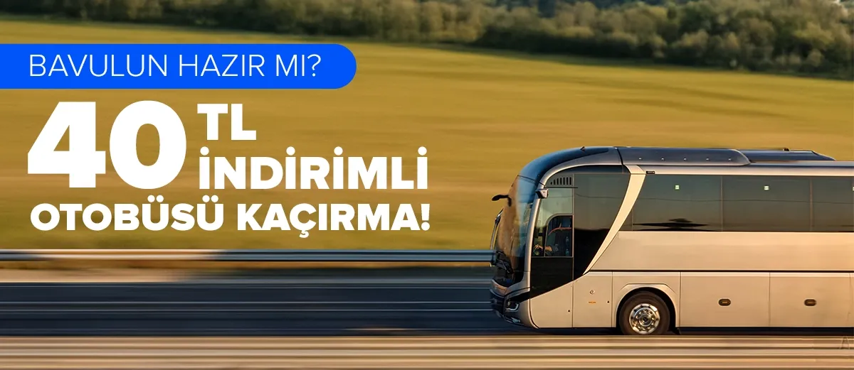 Otobüs Biletlerinde 40 TL İndirim Bilet Dükkanı'nda!