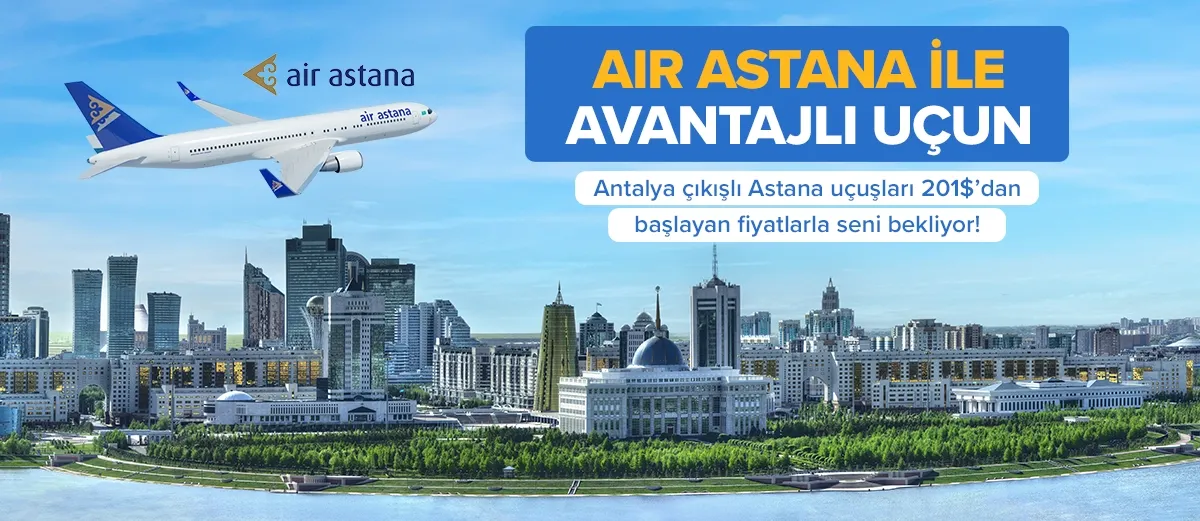 Air Astana İle Avantajlı Uçun