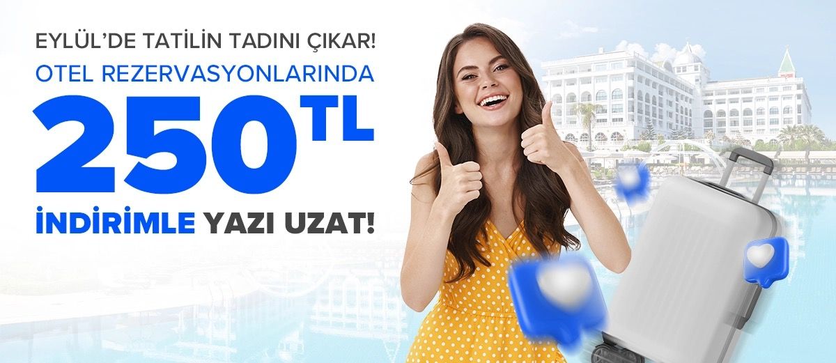  Anında 250 TL İndirim!