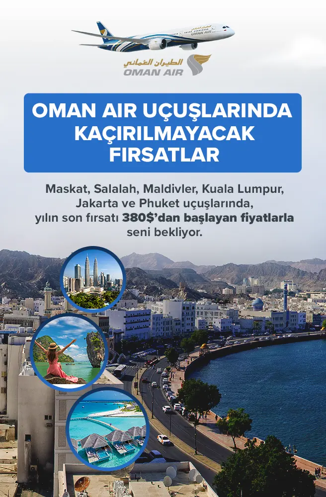 Oman Air Uçuşlarında Kaçırılmayacak Fırsatlar